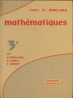 Mathématiques 3e (1961) De R. Maillard - 12-18 Anni
