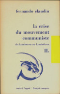 La Crise Du Mouvement Communiste Tome II (1972) De Fernando Claudin - Politik