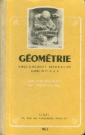 Géométrie. Enseignement Secondaire. Classes De 5e, 4e Et 3e (1952) De Collectif - 12-18 Jahre