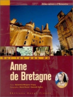 Sur Les Pas D'Anne De Bretagne (2003) De Geneviève-Morgane Tanguy - Storia
