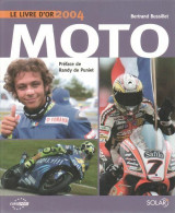 Le Livre D'or Moto 2004 (2004) De Bertrand Bussillet - Sport