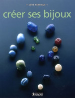 Créer Ses Bijoux (2007) De Collectif - Voyages