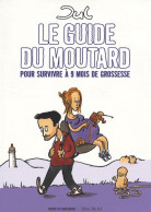 Le Guide Du Moutard (2007) De Jul - Gezondheid