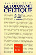 La Toponymie Celtique Tome I : Aspects Historiques, Géographie, Physique (1989) De Jean-Marie Plonéis - Geschiedenis