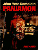 Panjamon , Une Expérience De La Vie Sauvage (1971) De Jean-Yves Domalain - Reisen