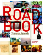 Road Book : Voyageurs Du Monde 80 Pays 1000 Photographies Et Carnets (0) De Véronique Durruty - Viajes