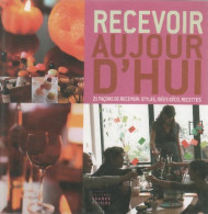 Recevoir Aujourd'hui. (2006) De Sylvie Girard-Lagorce - Gastronomia