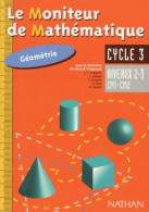 Moniteur De Mathématiques Cours Moyen Géometrie Niveaux 2 Et 3 élève (1999) De Vergnaud - 6-12 Ans