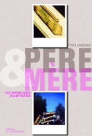 Père & Mère : 155 épreuves D'artistes (2011) De Yves Haddad - Art