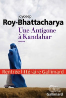 Une Antigone à Kandahar (0) De Joydeep Roy-Bhattacharya - Klassieke Auteurs