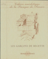 Cahiers Anecdotiques De La Banque De France N°4 : Les Garçons De Recette (0) De Collectif - History