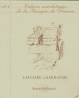 Cahiers Anecdotiques De La Banque De France N°1 : L'affaire Lamirande Ou La Caissier Infidèle. (0)  - Other & Unclassified