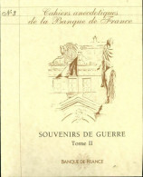 Cahiers Anecdotiques De La Banque De France N°3 : Souvenirs De Guerre Tome II (1998) De Henri Butin - Zonder Classificatie