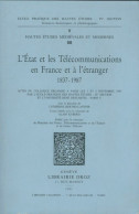 L'état Et Les Télécommunications En France Et à L'étranger 1937-1987 (1991) De Collectif - Histoire