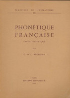 Phonétique Française (1967) De E. Bourgiez - Andere & Zonder Classificatie