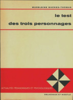 Le Test Des Trois Personnages (1969) De Madeleine Backes-Thomas - Psicología/Filosofía