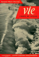 Vie. Choix De Textes (1959) De Suzanne-Marie Durand - Autres & Non Classés