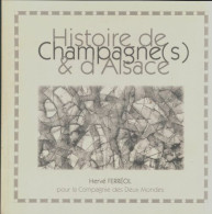 Histoire De Champagne & D'Alsace (0) De Hervé Ferréol - Art