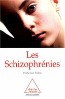 La Schizophrénie (2004) De Catherine Tobin - Psychology/Philosophy