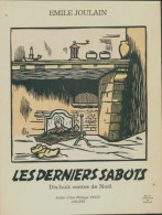 Les Derniers Sabots (1976) De Émile Joulain - Autres & Non Classés