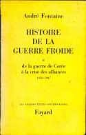 Histoire De La Guerre Froide Tome II (1967) De André Fontaine - Altri & Non Classificati