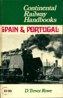 Continental Railway Handbooks : Spain & Portugal (1970) De D Trevor Rowe - Andere & Zonder Classificatie