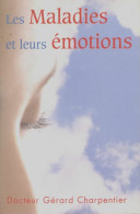 Les Maladies Et Leurs émotions (2007) De Docteur Charpentier - Psychology/Philosophy