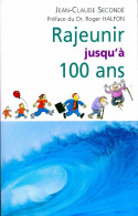 Rajeunir Jusqu'à 100 Ans (2009) De Jean-Claude Halfon - Santé