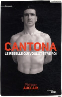 Cantona Le Rebelle Qui Voulut être Roi (0) De Philippe Auclair - Sport