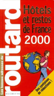 Hôtels Et Restos De France 2000 (2000) De Collectif - Toerisme