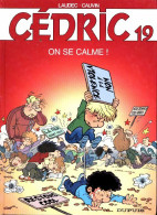 Cédric Tome XIX : On Se Calme ! (2004) De Cauvin - Andere & Zonder Classificatie