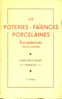 Les Poteries, Faïences, Porcelaines Européennes (France Exceptée)Tome I : Caractéristiques, Marques (1953)  - Arte