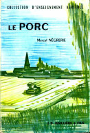 Le Porc (1965) De Marcel Négrerie - Nature