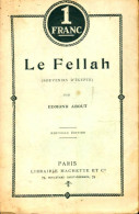 Le Fellah (souvenirs D'Egypte) (1914) De Edmond About - Reizen