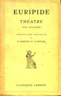 Euripide Théâtre Tome IV (1935) De Euripide - Otros & Sin Clasificación