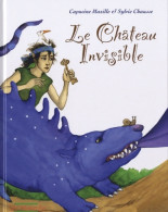 LE Château INVISIBLE (0) De Sylvie Chausse - Autres & Non Classés