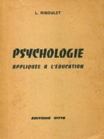 Psychologie Appliquée à L'éducation (1968) De L Riboulet - Psychologie & Philosophie