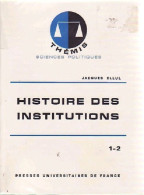 Histoire Des Institutions Tomes I Et II : L'antiquité (1972) De Jacques Ellul - History