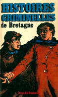 Histoires Criminelles De Bretagne (1980) De Collectif - Historia