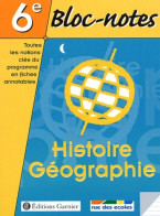 Bloc-notes 6e : Histoire - Géographie (0) De Collectif - 6-12 Anni