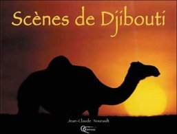 Scènes De Djibouti : Edition Bilingue Français-anglais (0) De Jean-Claude Nourault - Tourism