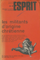 Esprit N°4-5 ; Les Militants D'origine Chrétienne (1977) De Collectif - Non Classificati