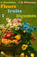 Fleurs, Fruits Et Légumes (1971) De André Perrichon - Tuinieren