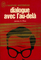 Dialogue Avec L'au-delà (1972) De James A. Pike - Geheimleer
