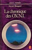 La Chronique Des OVNI (1980) De Michel Bougard - Andere & Zonder Classificatie