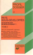 Pays Sous-développés Ou Pays En Voie De Développement Tome II : Batailles Pour Le Développement (1979) De J - Economía