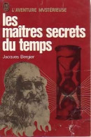 Les Maîtres Secrets Du Temps (1974) De Jacques Bergier - Esotérisme