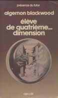 Élève De Quatrième... Dimension (1978) De Algernon Blackwood - Altri & Non Classificati