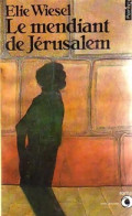 Le Mendiant De Jérusalem (1983) De Elie Wiesel - Andere & Zonder Classificatie