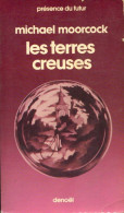 Les Danseurs De La Fin Des Temps Tome II : Les Terres Creuses (1974) De Michael Moorcock - Autres & Non Classés